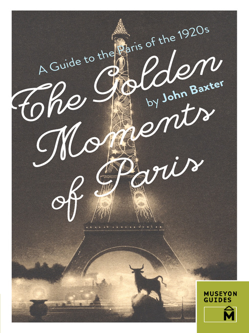 Title details for The Golden Moments of Paris by John Baxter - Available
